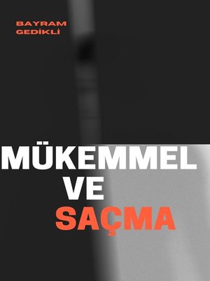 cover image of MÜKEMMEL VE SAÇMA